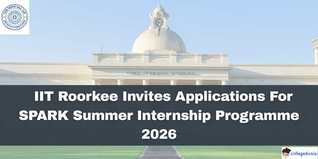 IIT Roorkee Invites Applications For SPARK Summer Internship Programme 2026; Check Eligibility Here